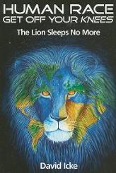 Human Race Get Off Your Knees by David Icke